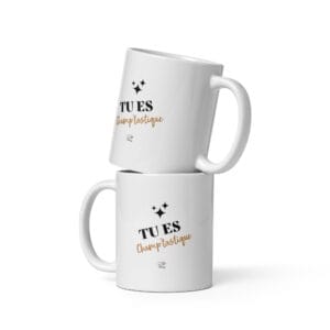 Mug "tu es Champ'tastique"